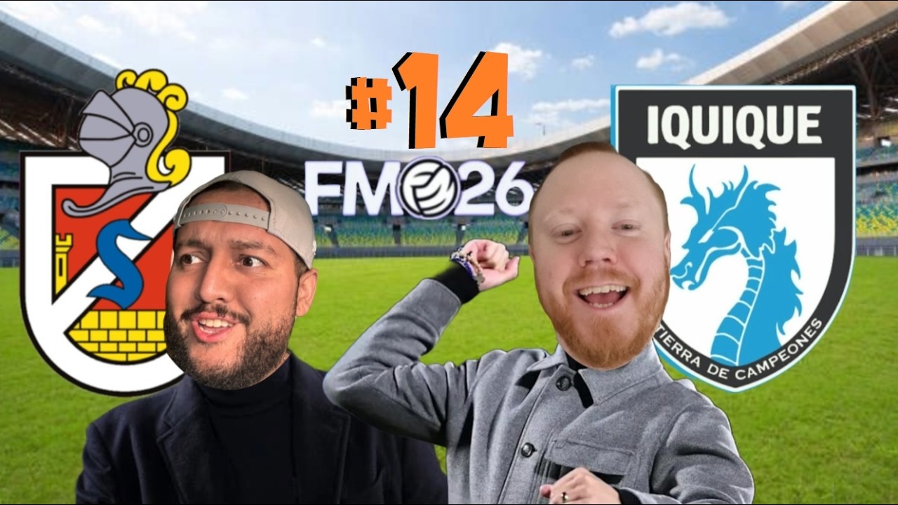 FM & Life [14] (Football Manager 26 In Chile With @RK_crown)