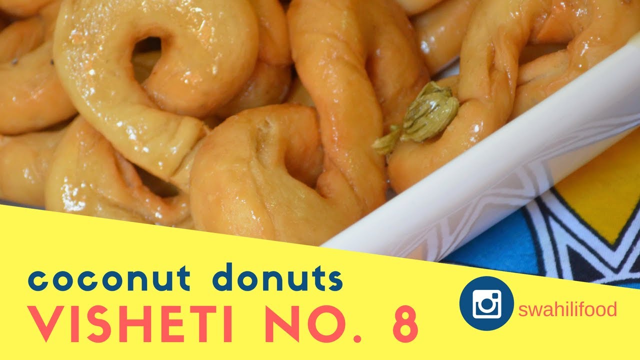 VISHETI VYA NO. 8 | COCONUT DONUTS IN SYRUP