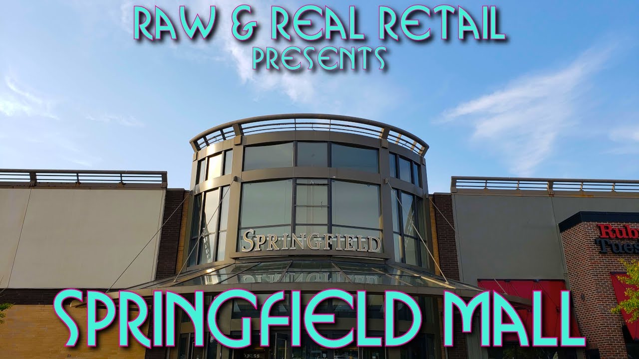 Springfield Mall - Raw & Real Retail