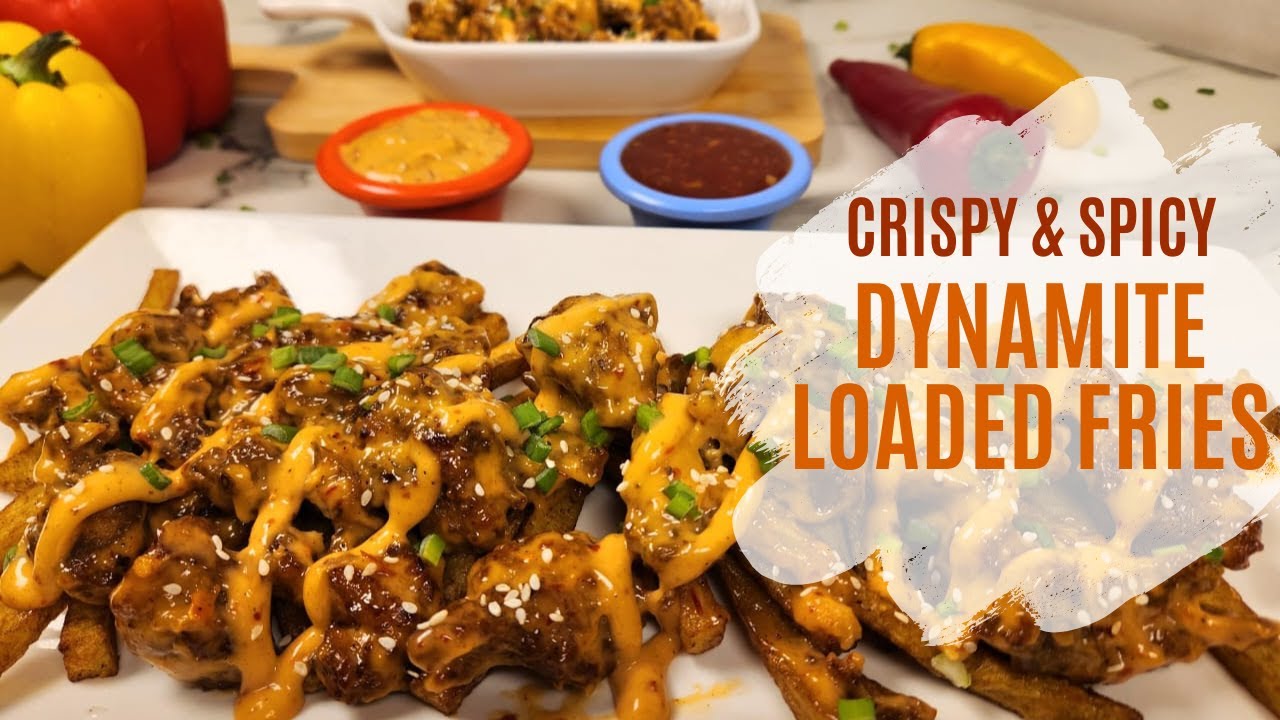 Dynamite Loaded Fries Recipe | Crispy Chicken & Spicy Sauce