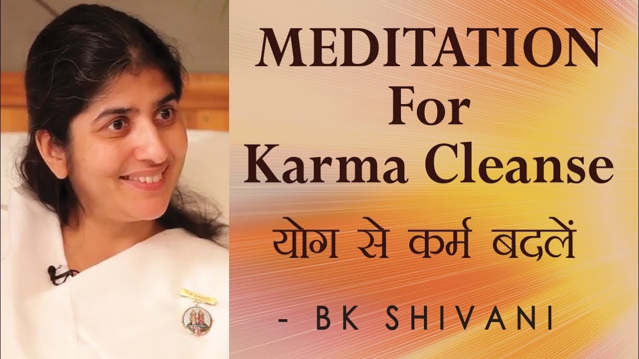 MEDITATION For Karma Cleanse: Ep 65 Soul Reflections: BK Shivani (English Subtitles)