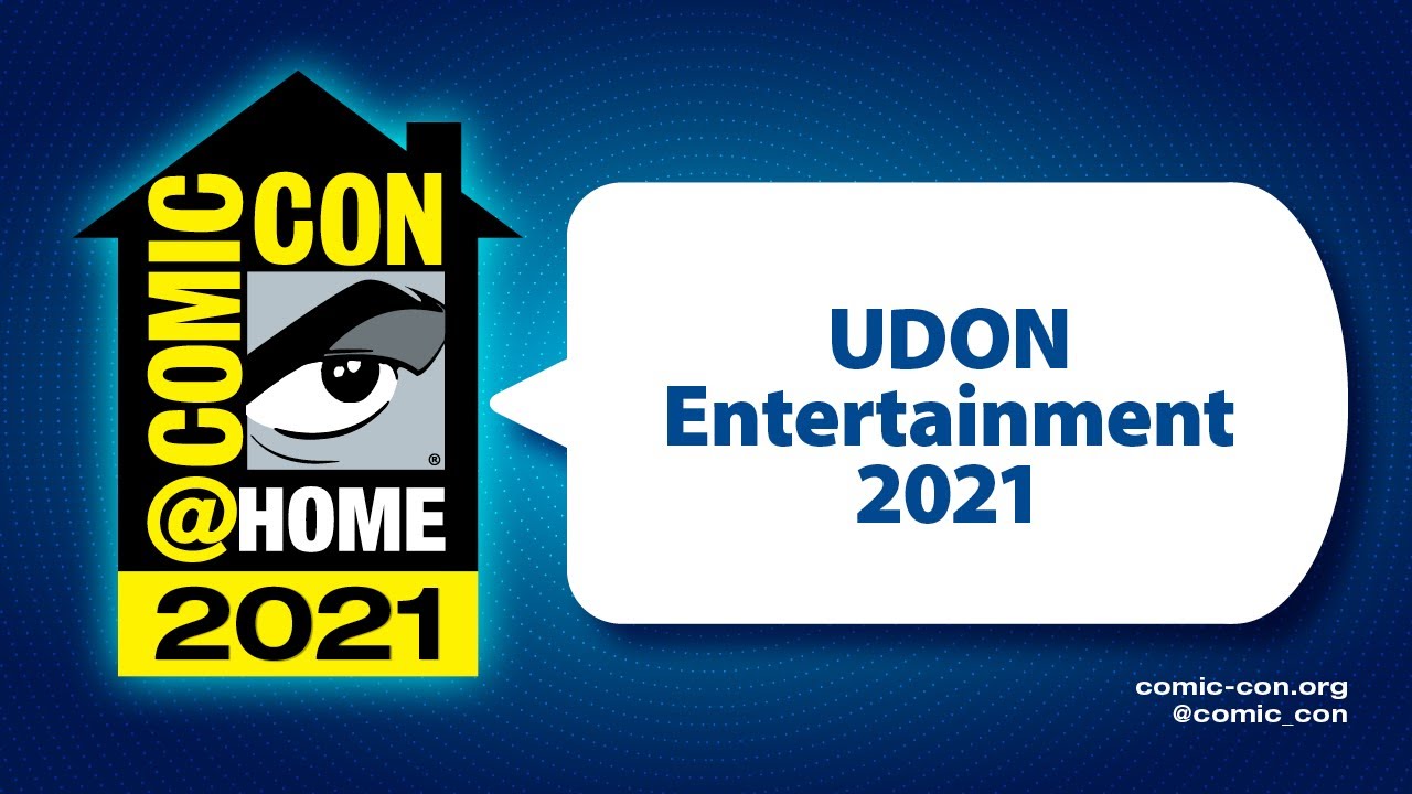 UDON Entertainment 2021 | Comic-Con@Home 2021