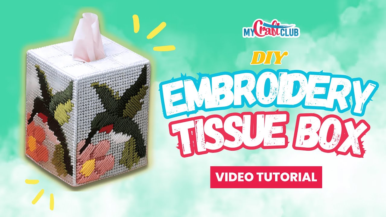 DIY Embroidery Tissue Box - MyCraftClub Video Tutorial
