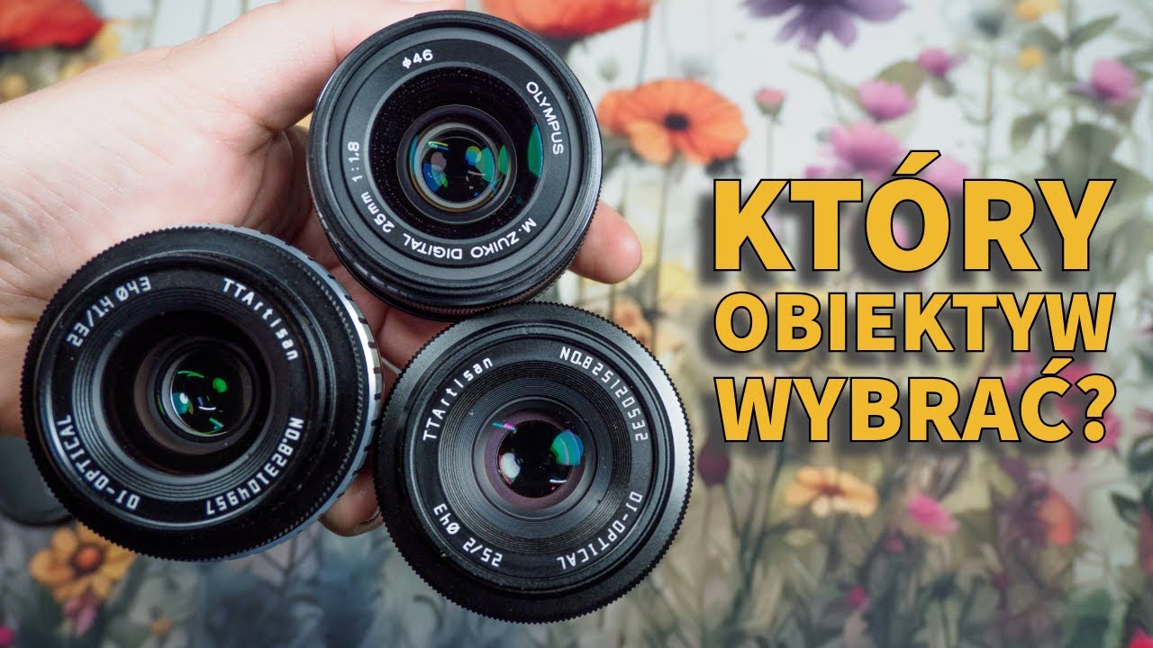 Który obiektyw standardowy wybrać? TTArtisan 23 f1.4 vs TTArtisan 25 f2 vs Olympus 25 f1.8