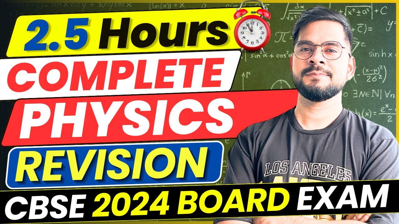 COMPLETE CLASS 12 BOARD PHYSICS REVISION IN 2.5 HOURS | SACHIN SIR