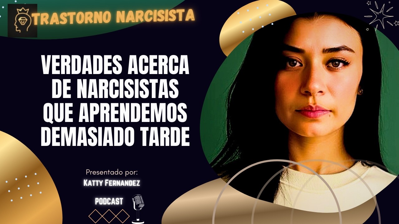 VERDADES BRUTALES DE NARCISISTAS QUE APRENDEMOS TARDE