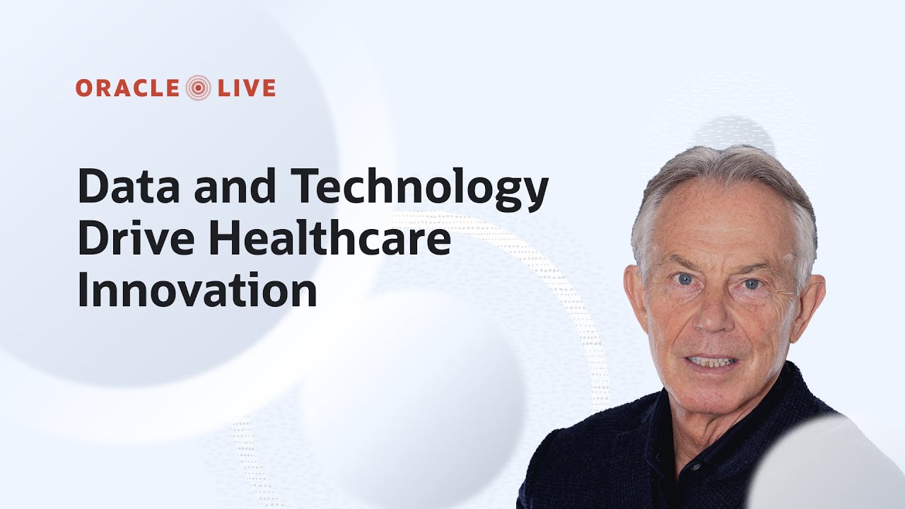 Tony Blair on partnering to transform and advance global health I Oracle Live