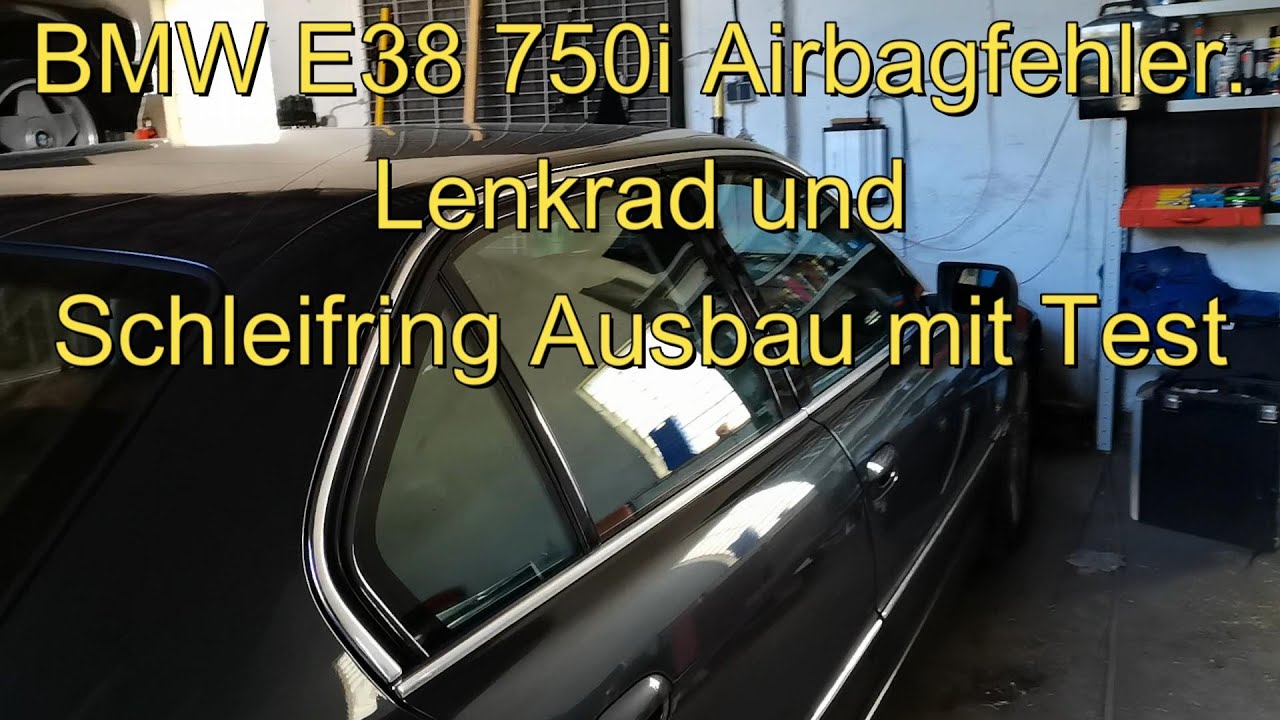 BMW E38 750i VFL Airbag-Fehler Lenkrad Airbag und Schleifring ausbauen und prüfen