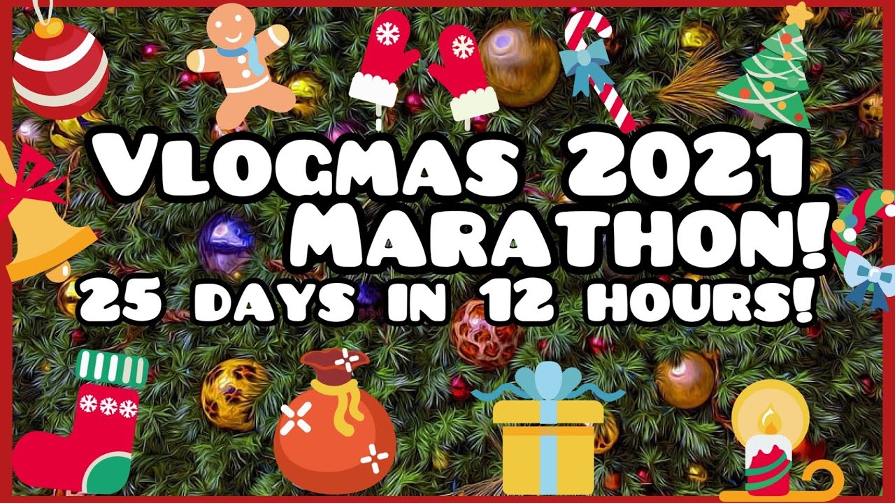 vlogmas 2021 marathon 25 Μέρες σε 12 Ώρες ! 🏃🏻🎄🎉