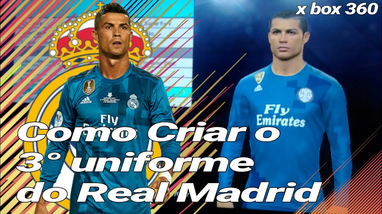 Como Criar o 3 uniforme do Real Madrid, pes 2018 (X box 360)