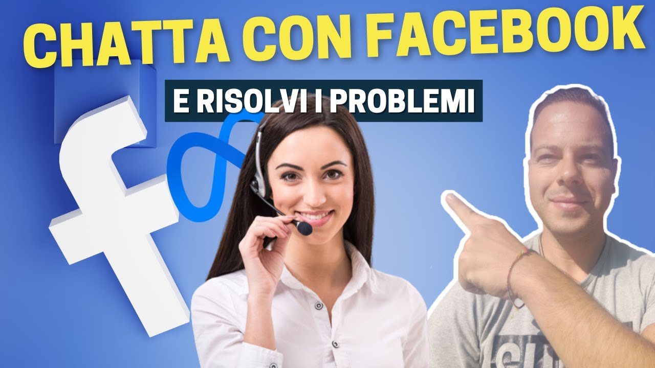 ASSISTENZA FACEBOOK: Come Ottenere SUPPORTO via CHAT in Modo SEMPLICE e VELOCE