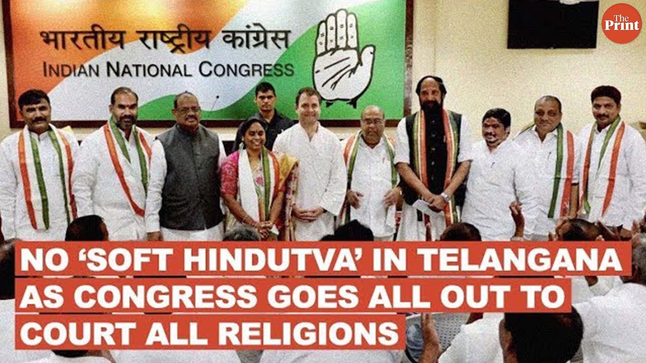 No &lsquo;soft Hindutva&rsquo; in Telangana as Congress goes all out to court all religions