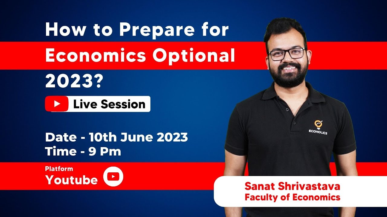 Cracking UPSC Economics Optional 2023 | Expert Tips and Strategies By Sanat Shrivastava