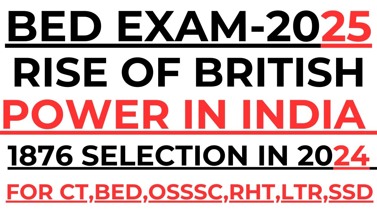 Rise of the British Power in India By Laxmidhar Sir I BEd Exam 2025 I Laxmidhar Sir I Otet osssc RHT