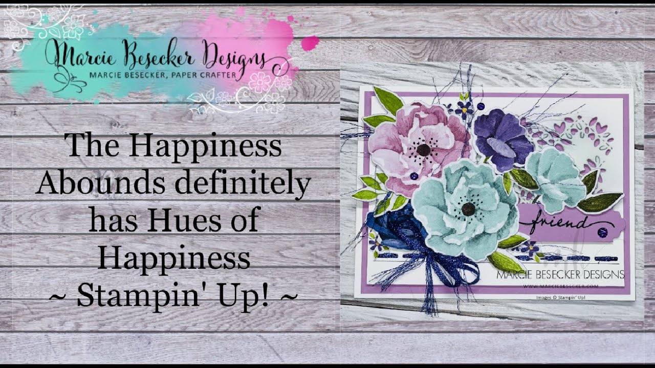 The Happiness Abounds definitely has Hues of Happiness -  Stampin' Up