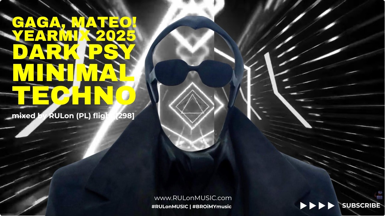 DARK Psy minimal Techno - GAGA & Mateo! Yearmix 2025 | mixed by RULon (PL) [298]
