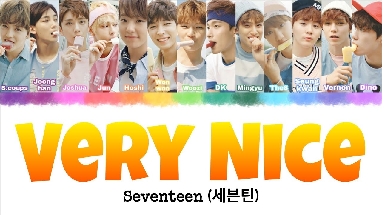 SEVENTEEN (세븐틴) - Aju Nice (Very Nice) [INDO SUB] Lyrics •Color Coded IND/ENG/HAN(ROM)•