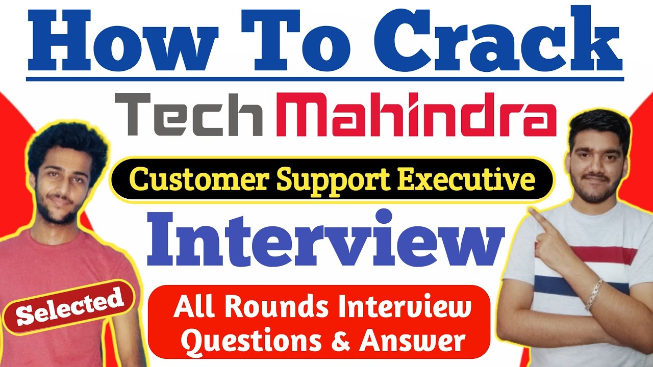 How To Crack Tech Mahindra Customer Support Executive Interview ? Tech Mahindra Interview Questions