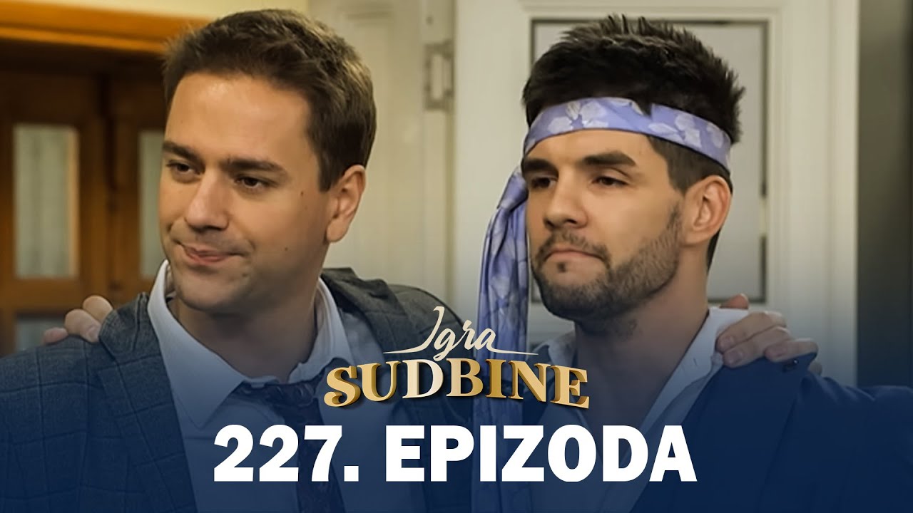 Igra sudbine | Sezona 01 | Epizoda 227 (domaća serija)