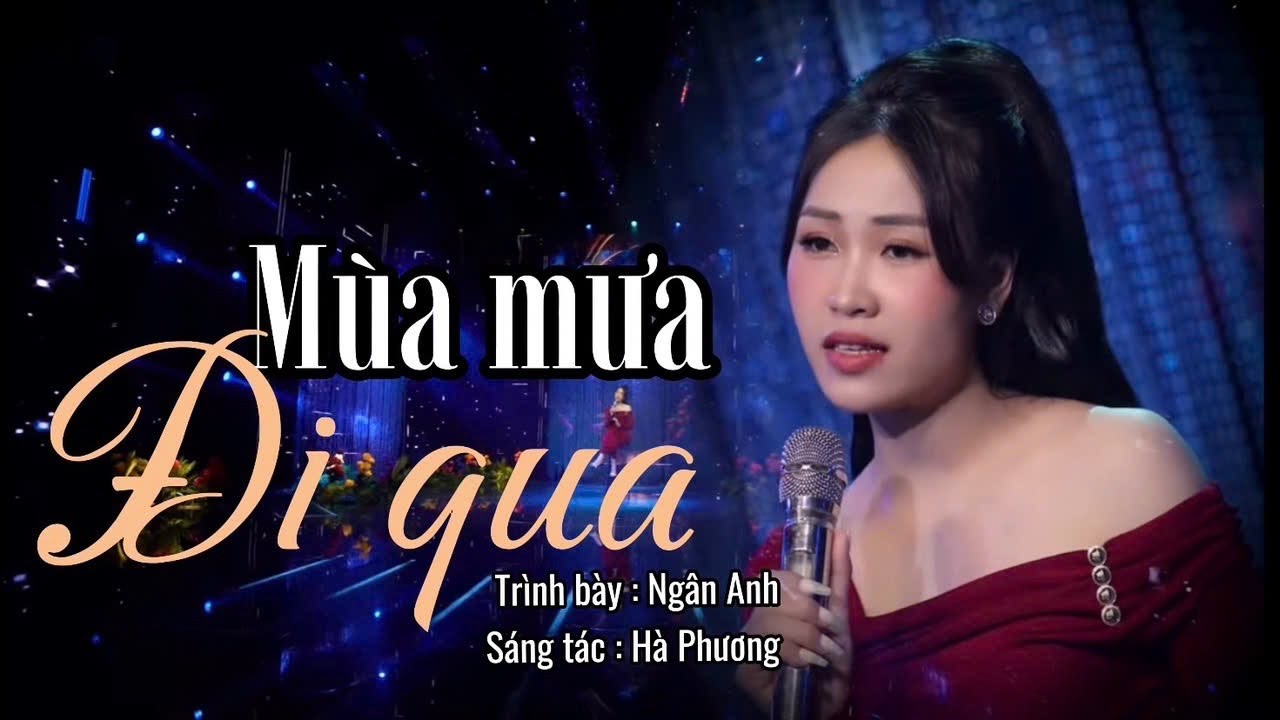 Mùa Mưa Đi Qua - Ngân Anh Official MV
