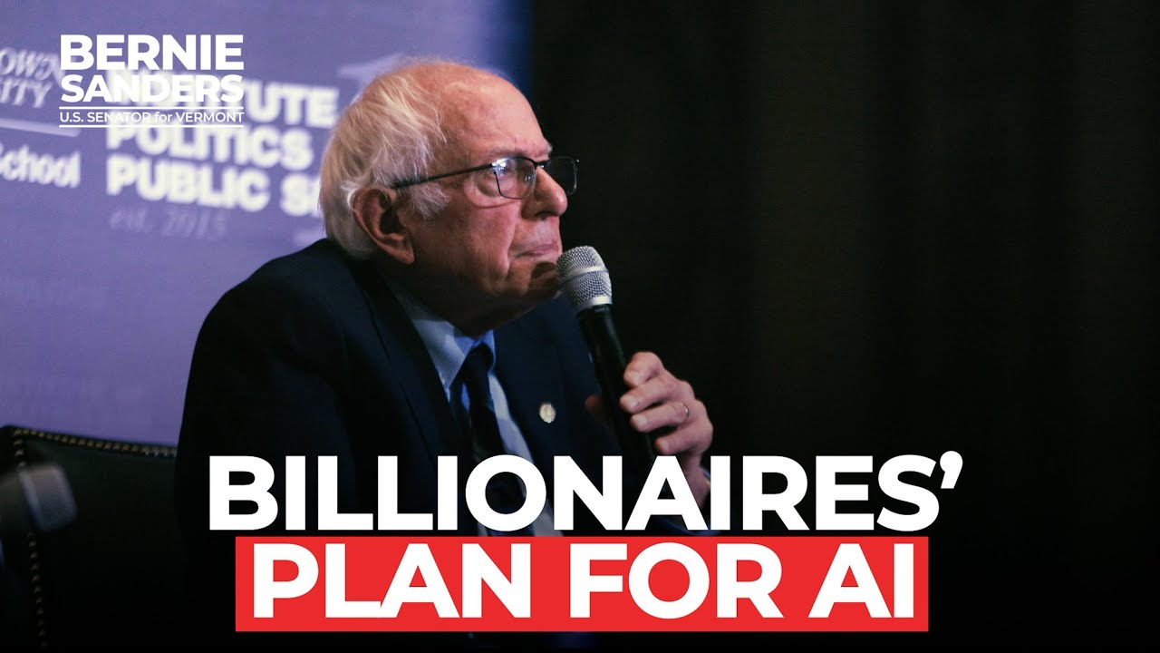 The Billionaires&rsquo; plan for AI | Sen. Bernie Sanders