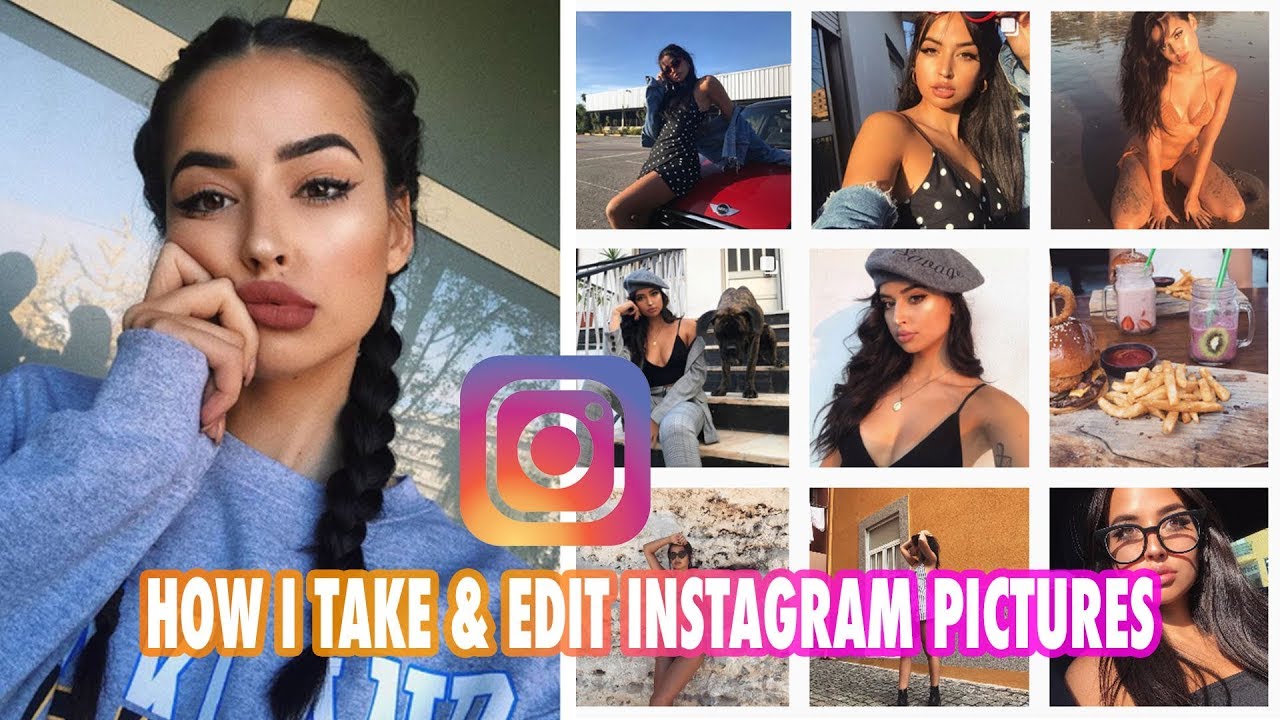 HOW I TAKE & EDIT MY INSTAGRAM PICTURES