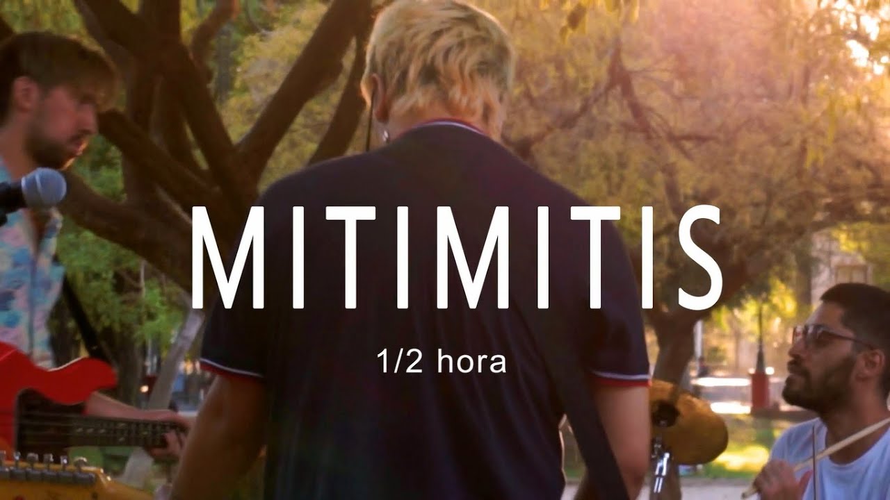 1/2 hora - Mitimitis (Parque Almagro)