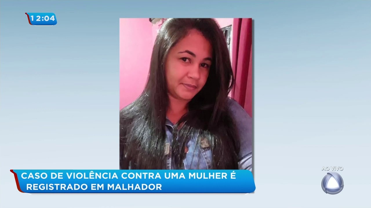 Registrado em Malhador caso de viol&ecirc;ncia contra uma mulher - Balan&ccedil;o Geral Tarde