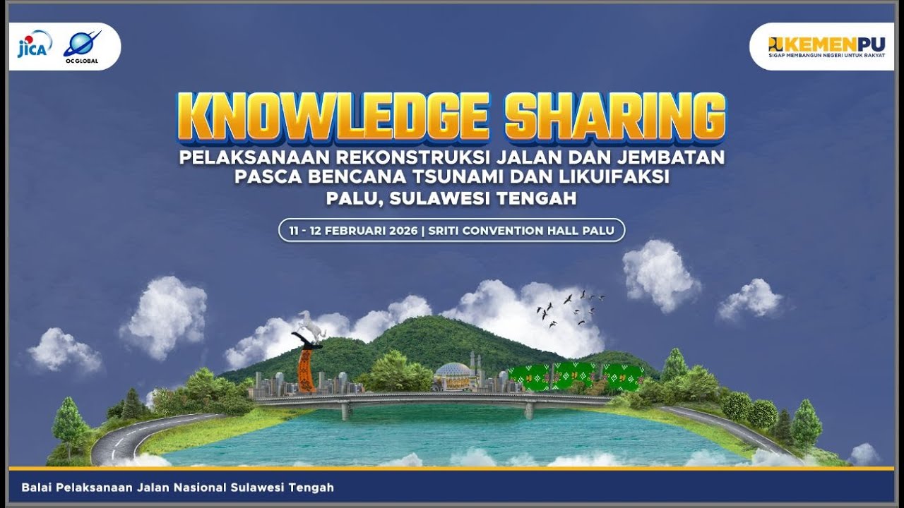 Seminar Knowledge Sharing Pelaksanaan Rekonstruksi Jalan dan Jembatan Pascabencana di Palu