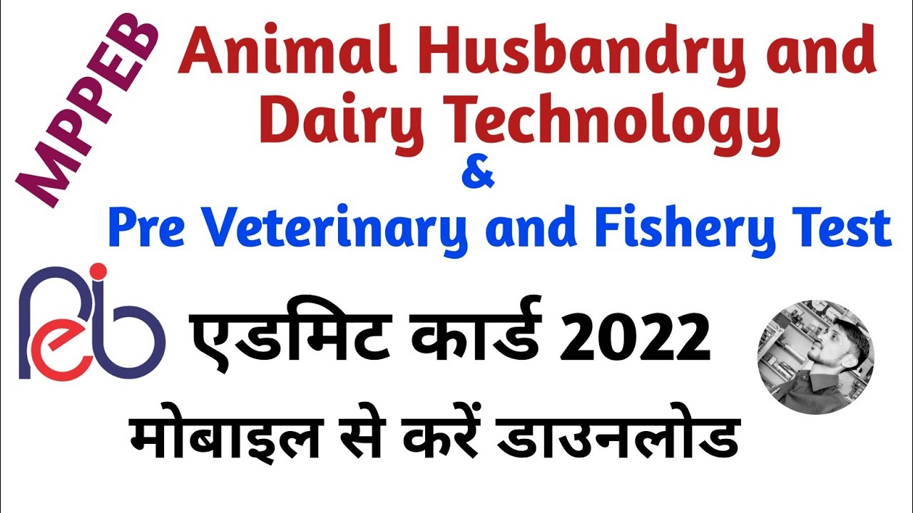 MPPEB animal husbandry and dairy technology admit card 2022 | pre veterinary & fishery test PV&FT