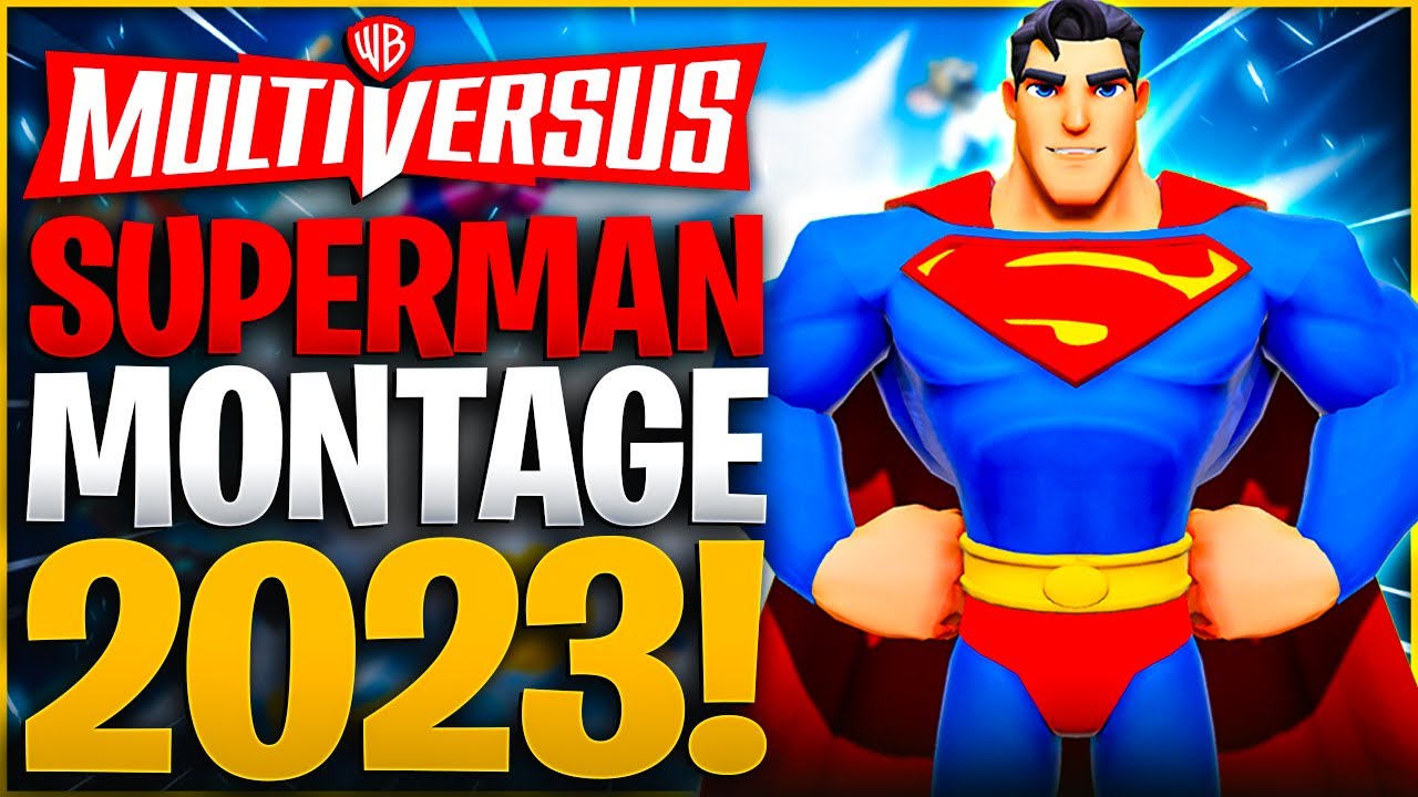 The YEAR of SUPERMAN! [2023] - MultiVersus Montage #4
