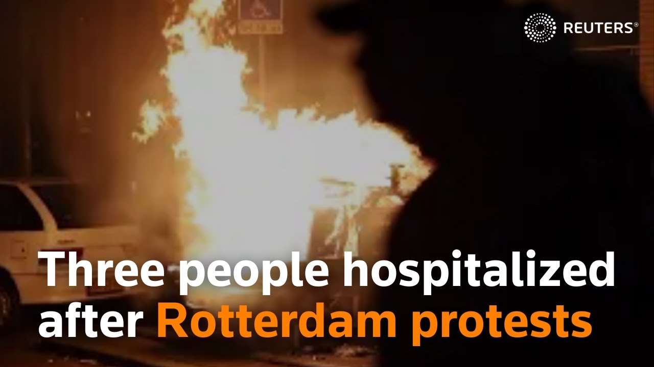 Three people in hospital after Rotterdam protests