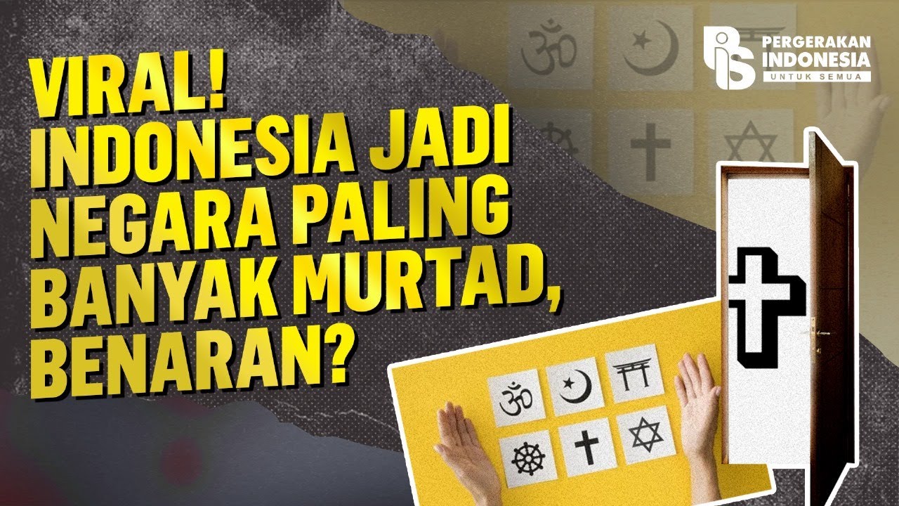 Viral! Indonesia Jadi Negara Paling Banyak Murtad, Beneran?