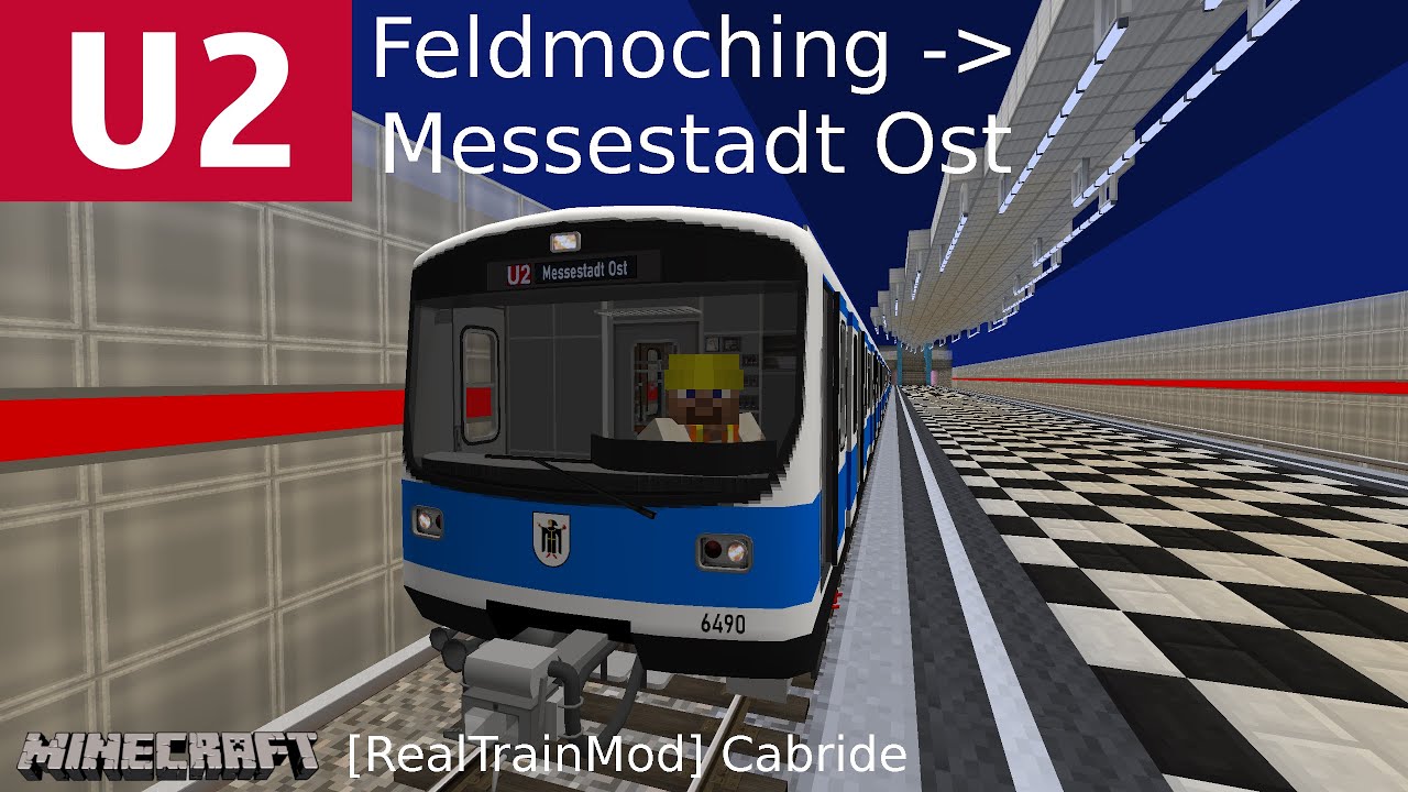 Minecraft [RealTrainMod] U-Bahn_München [U2 Feldmoching - Messestadt Ost] Cabride/B-Class