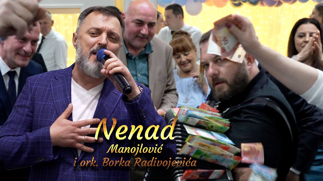 NENAD MANOJLOVIC & ORK. BORKA RADIVOJEVICA - Splet najvecih hitova uzivo