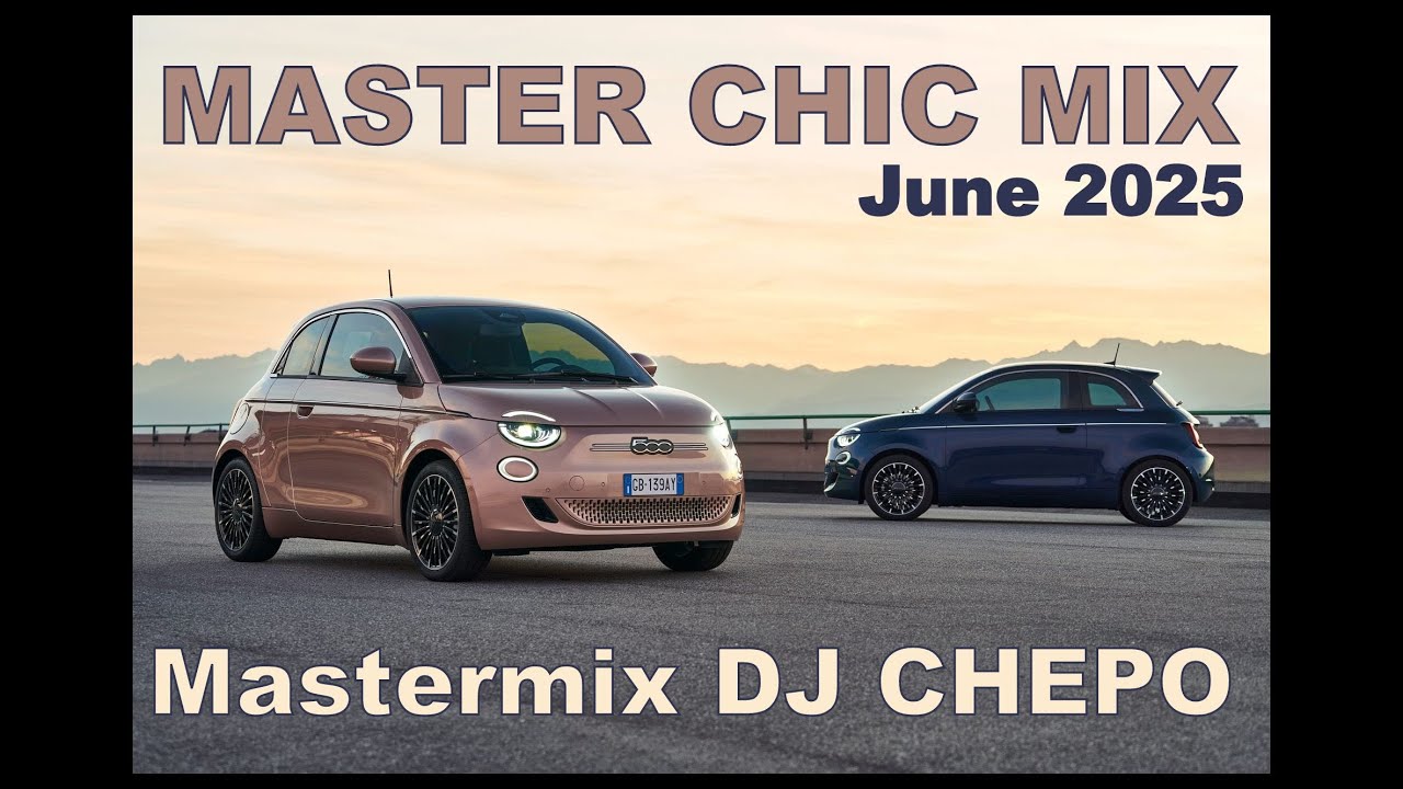 MASTER CHIC MIX JUNE 2025  MASTERMIX DJ CHEPO