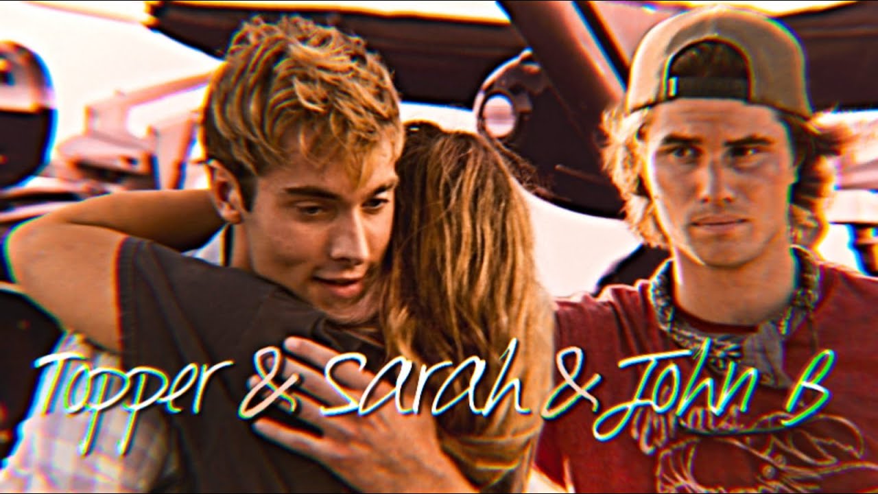 SARAH & TOPPER & JOHN B | I just want to be loved