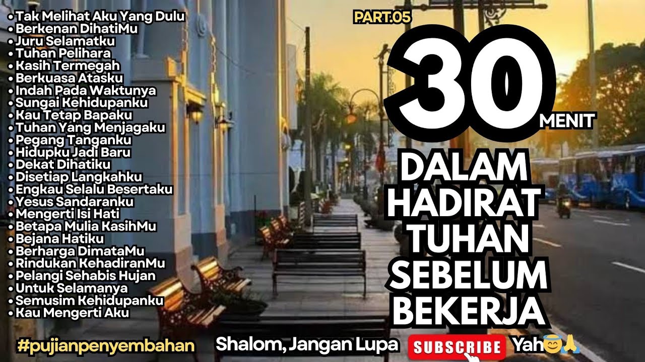TERBARU‼️30 MENIT LAGU ROHANI DALAM HADIRAT TUHAN SEBELUM BEKERJA - PART 05 (NEW PLAYLIST)