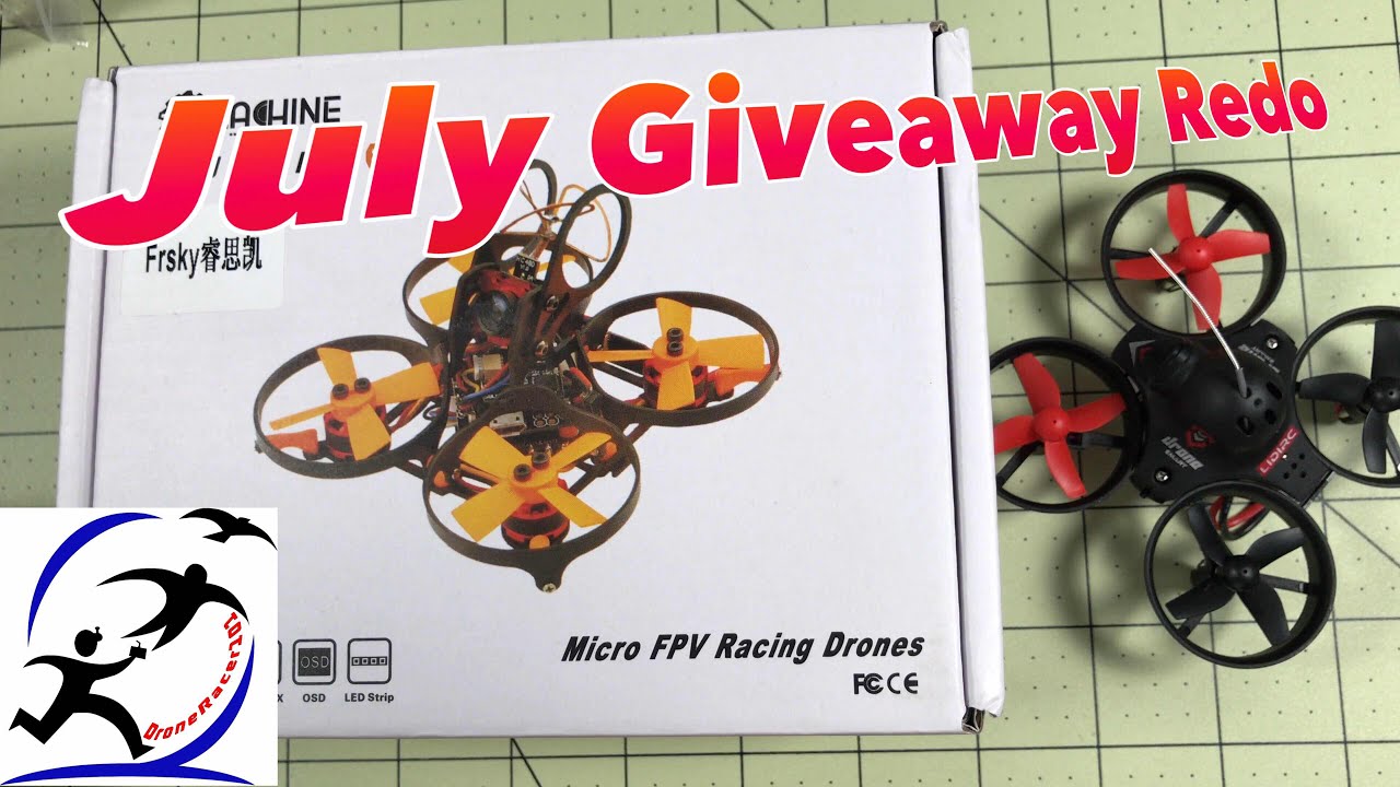 Droneracer101 July 2017 Giveaway Number 2 and First July Giveaway winner announcement