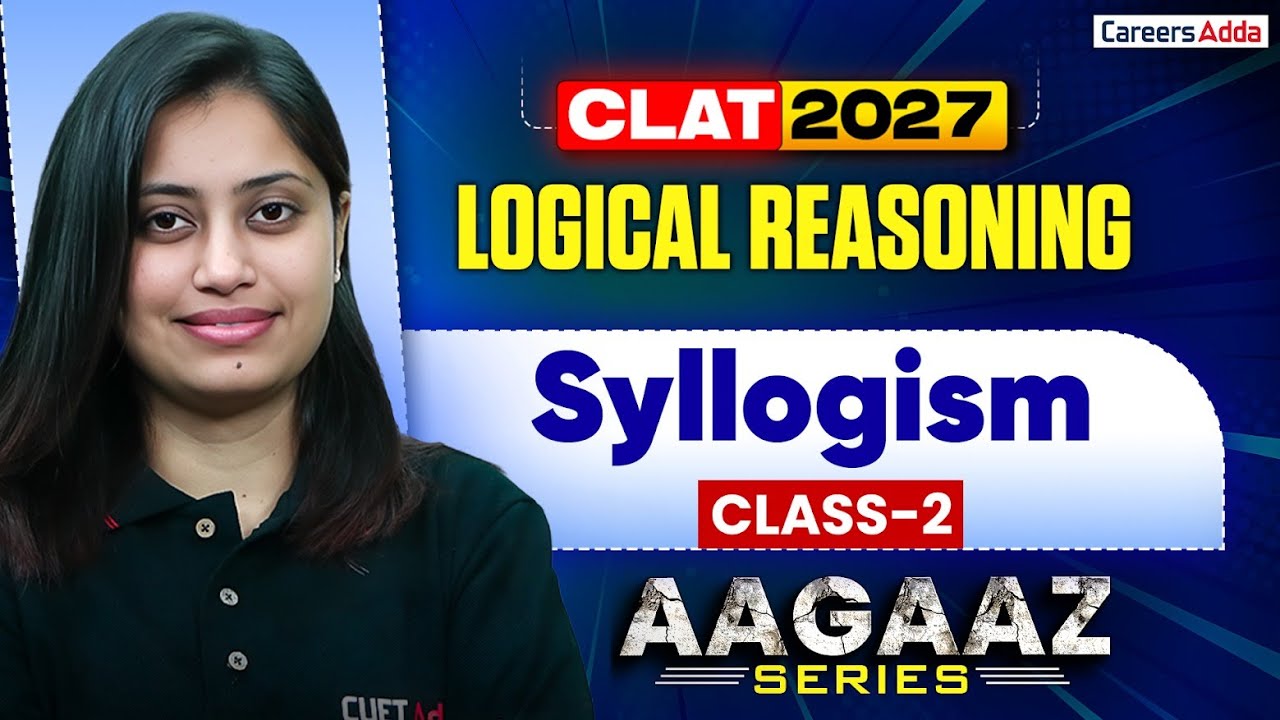 CLAT UG 2027 Logical Reasoning Syllogism Class 2 | CLAT 2027 Preparation | AAGAZ Series
