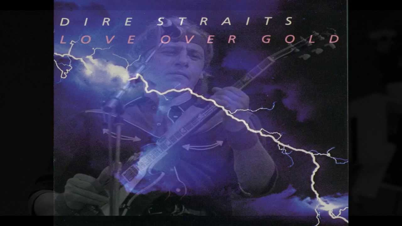 Dire Straits - Love Over Gold (with lyrics)