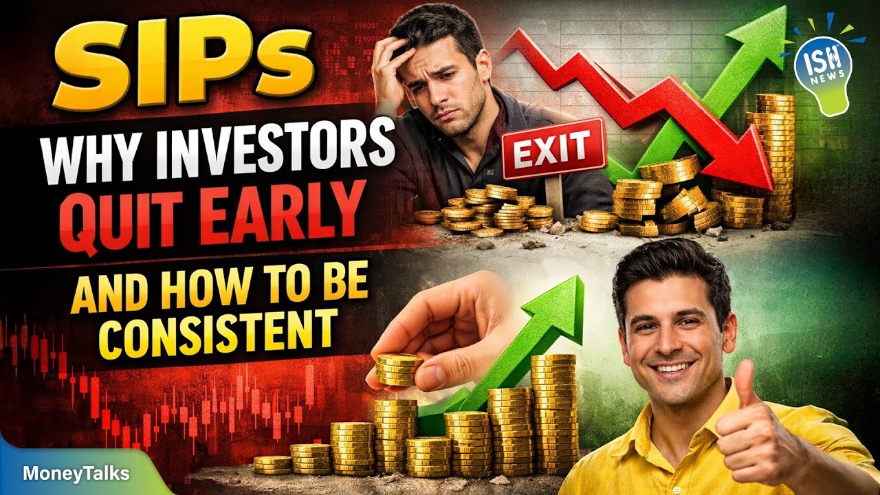 SIPs: Why Investors Quit Early and How to Be Consistent | ISH News