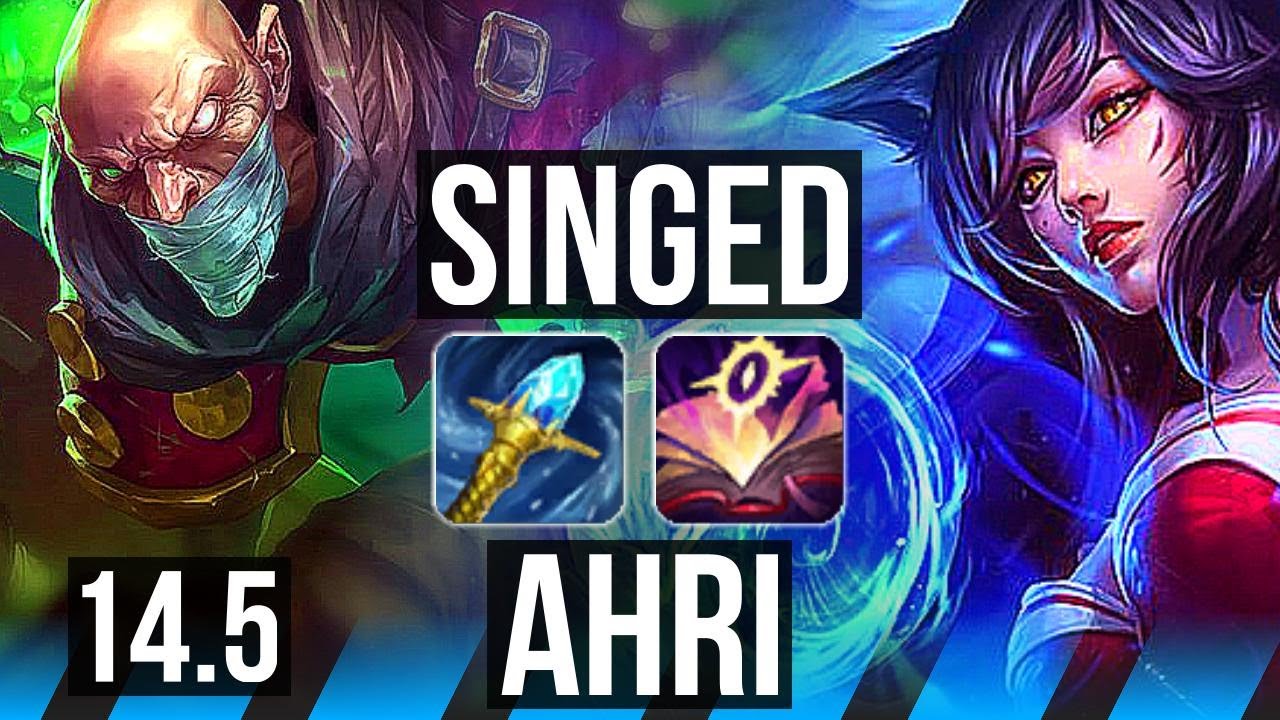 SINGED vs AHRI (MID) | 8/1/6, 1800+ games, Legendary | KR Master | 14.5