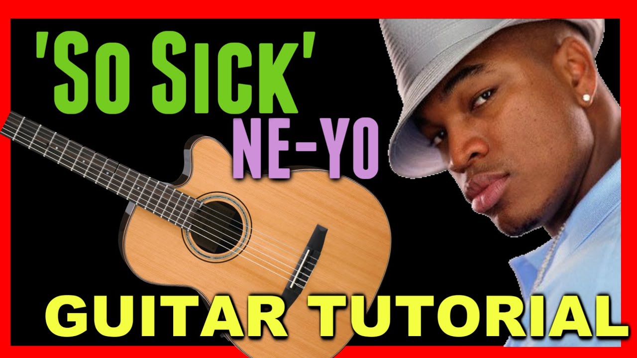 So Sick - NEYO *GUITAR TUTORIAL*