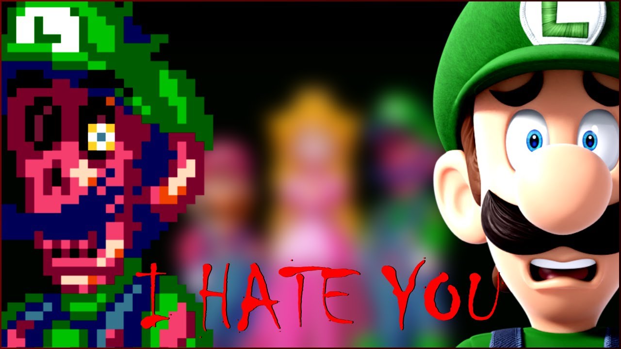 This is disturbing I Luigi plays I HATE YOU