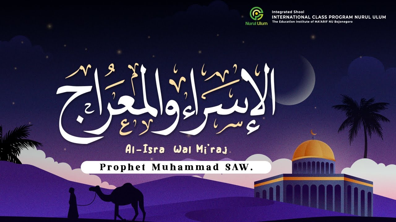 LIVE 🔴Al - Isra' Wa Mi'raj Prophet Muhammad SAW 1445H | ICP Nurul Ulum Integrated School