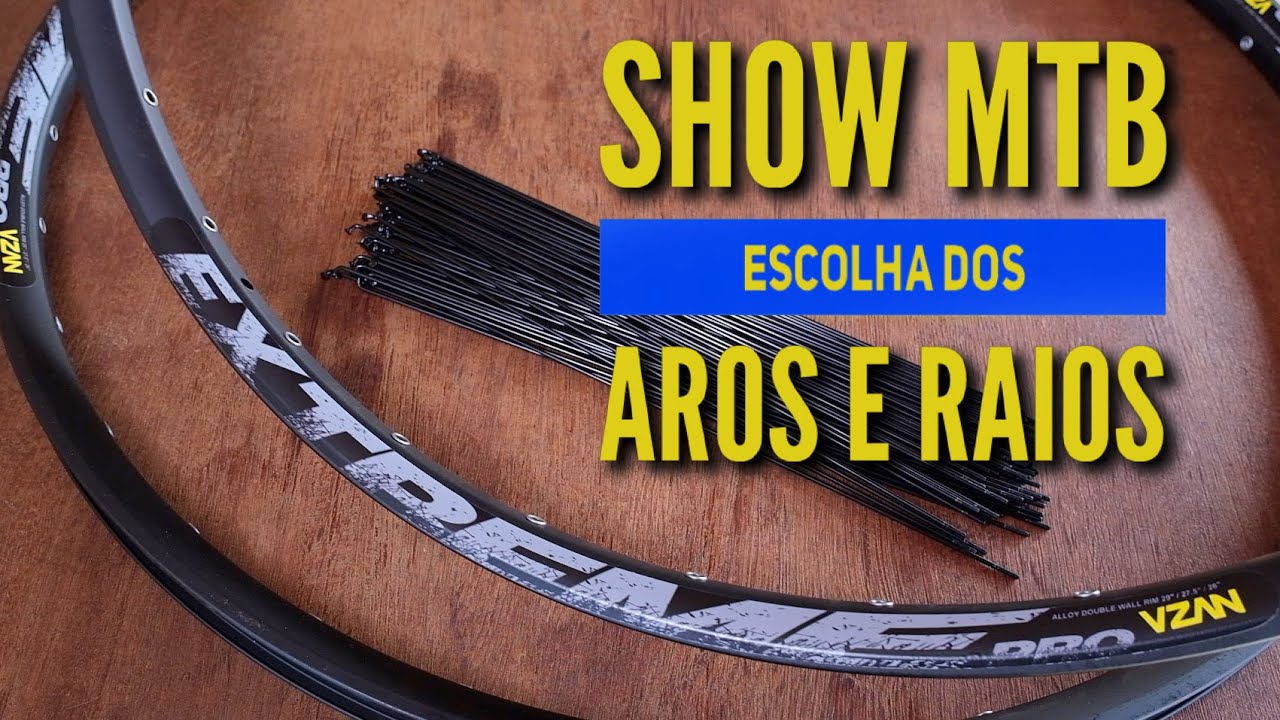 Show MTB - Escolha Dos Aros E Raios