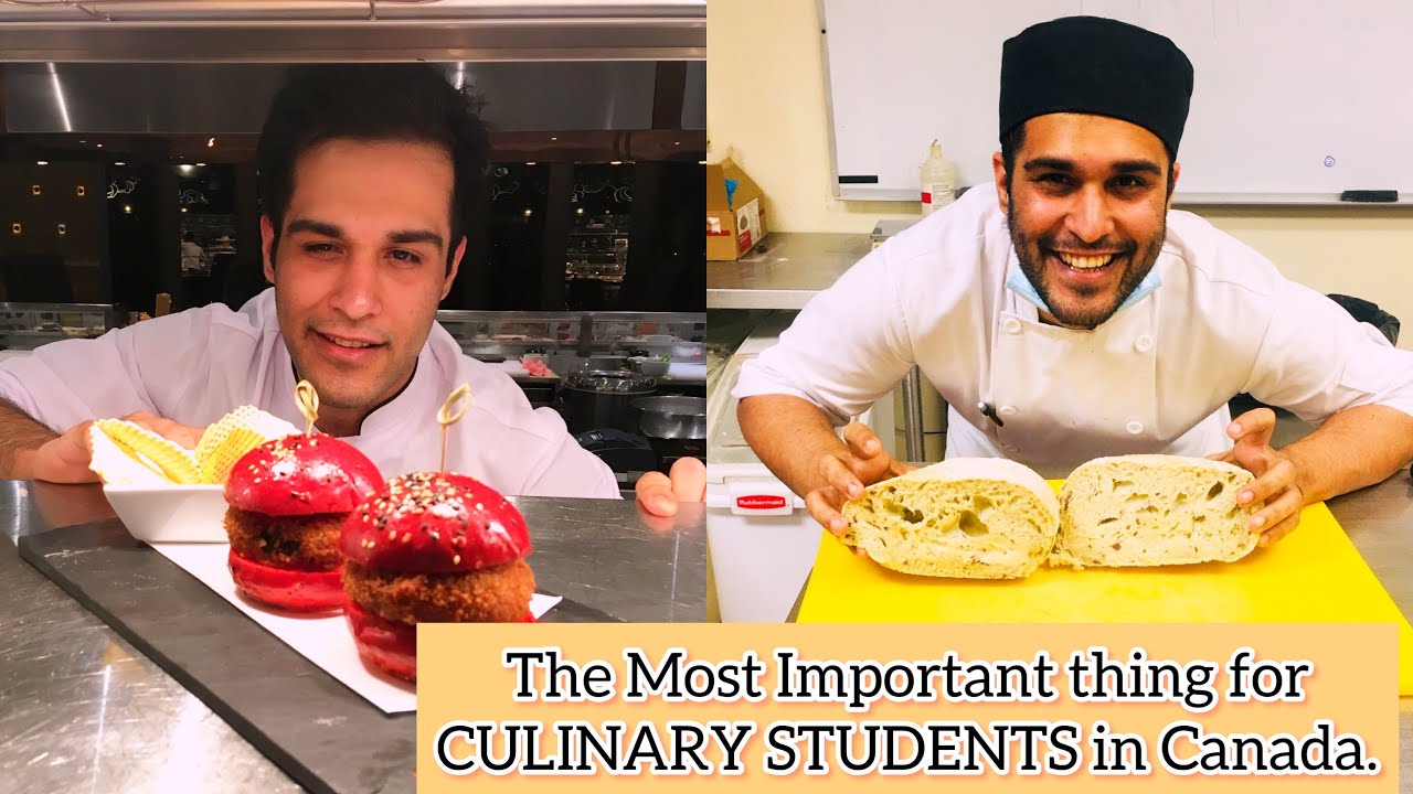 The Most Important thing for Culinary Students in Canada is ??