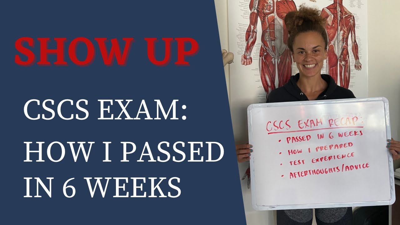 SHOW UP CSCS EXAM: HOW I PASSED IN 6 WEEKS | ACT7VE