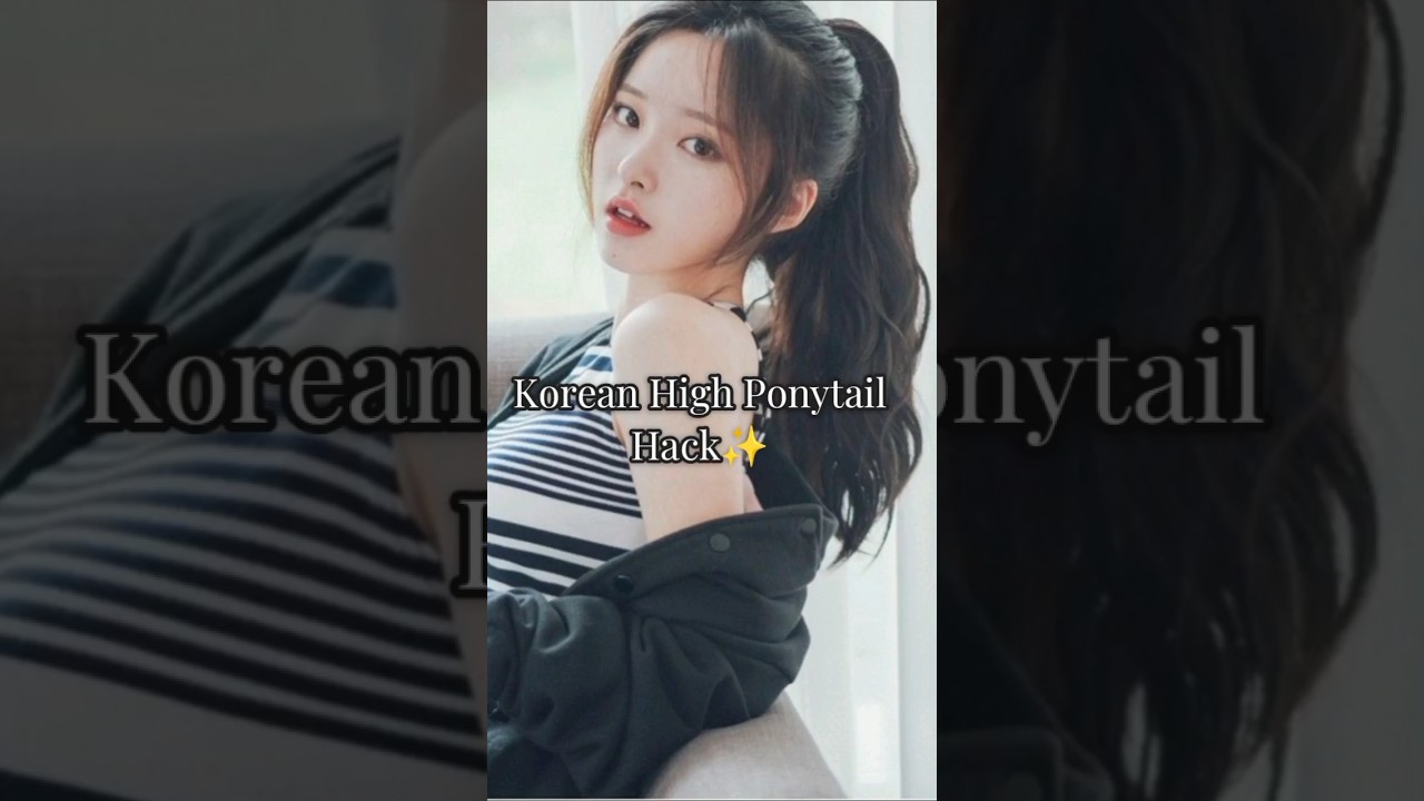 Korean high ponytail hack🎀#aesthetic#foryou#tips#hacks#fyp#beautyhacks#short#hairstyle#hair#hairtok